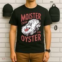 Moister Than An Oyster Funny Shucking Shellfish Shucker T-Shirt thumb 6