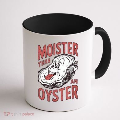 Moister Than An Oyster Funny Shucking Shellfish Shucker Coffee Mug back