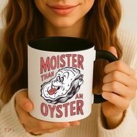 Moister Than An Oyster Funny Shucking Shellfish Shucker Coffee Mug thumb 3