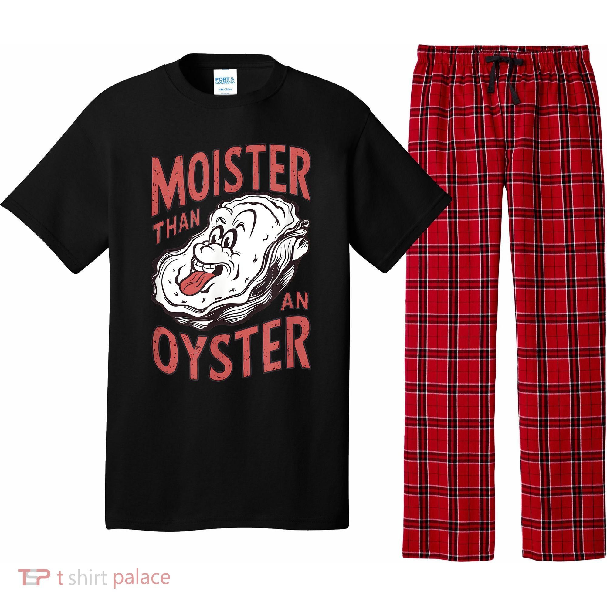 Moister Than An Oyster Funny Shucking Shellfish Shucker Pajama Set