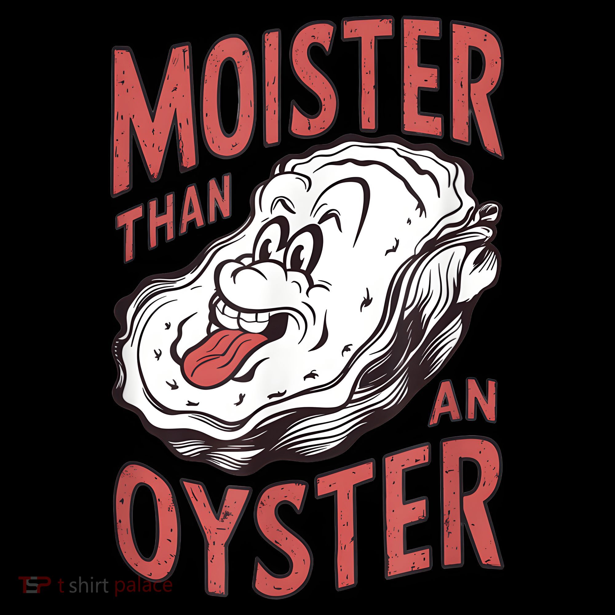 Moister Than An Oyster Funny Shucking Shellfish Shucker Women's Hoodie