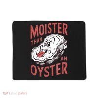 Moister Than An Oyster Funny Shucking Shellfish Shucker Mousepad thumb 0