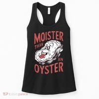 Moister Than An Oyster Funny Shucking Shellfish Shucker Women's Tank Top thumb 0