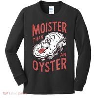 Moister Than An Oyster Funny Shucking Shellfish Shucker Kids Long Sleeve Shirt thumb 0