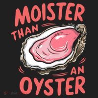 Moister Than An Oyster Women's Sweatshirt thumb 2