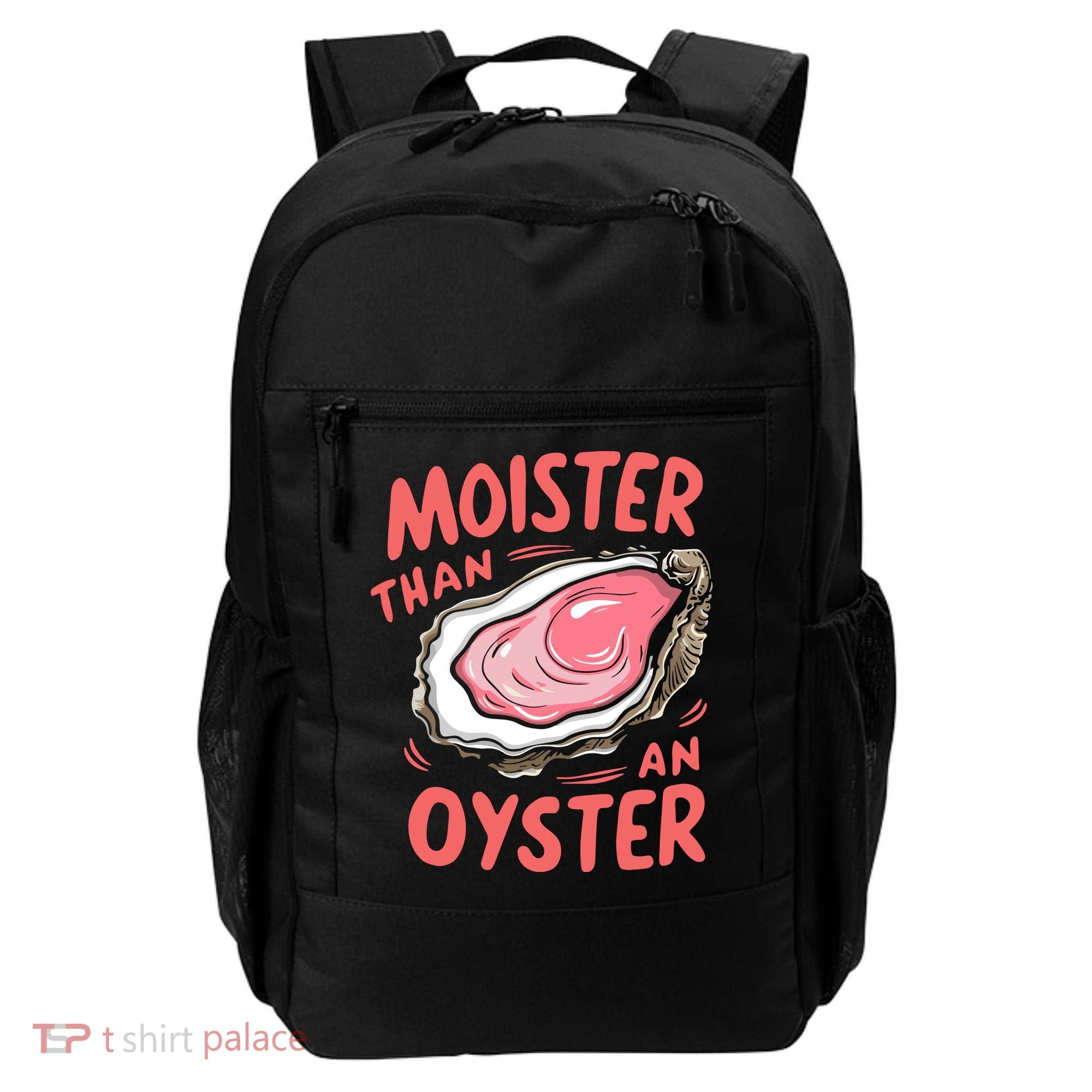 Moister Than An Oyster Backpack