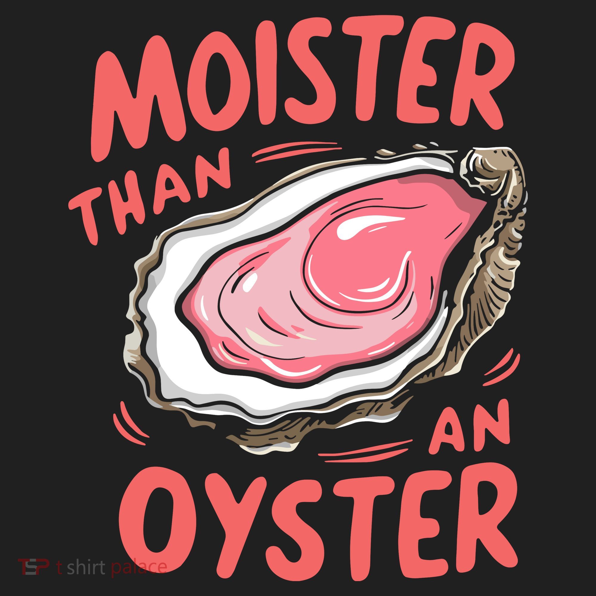 Moister Than An Oyster Tumbler