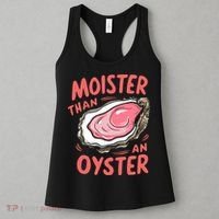 Moister Than An Oyster Women's Tank Top thumb 3