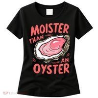 Moister Than An Oyster Women's T-Shirt thumb 0