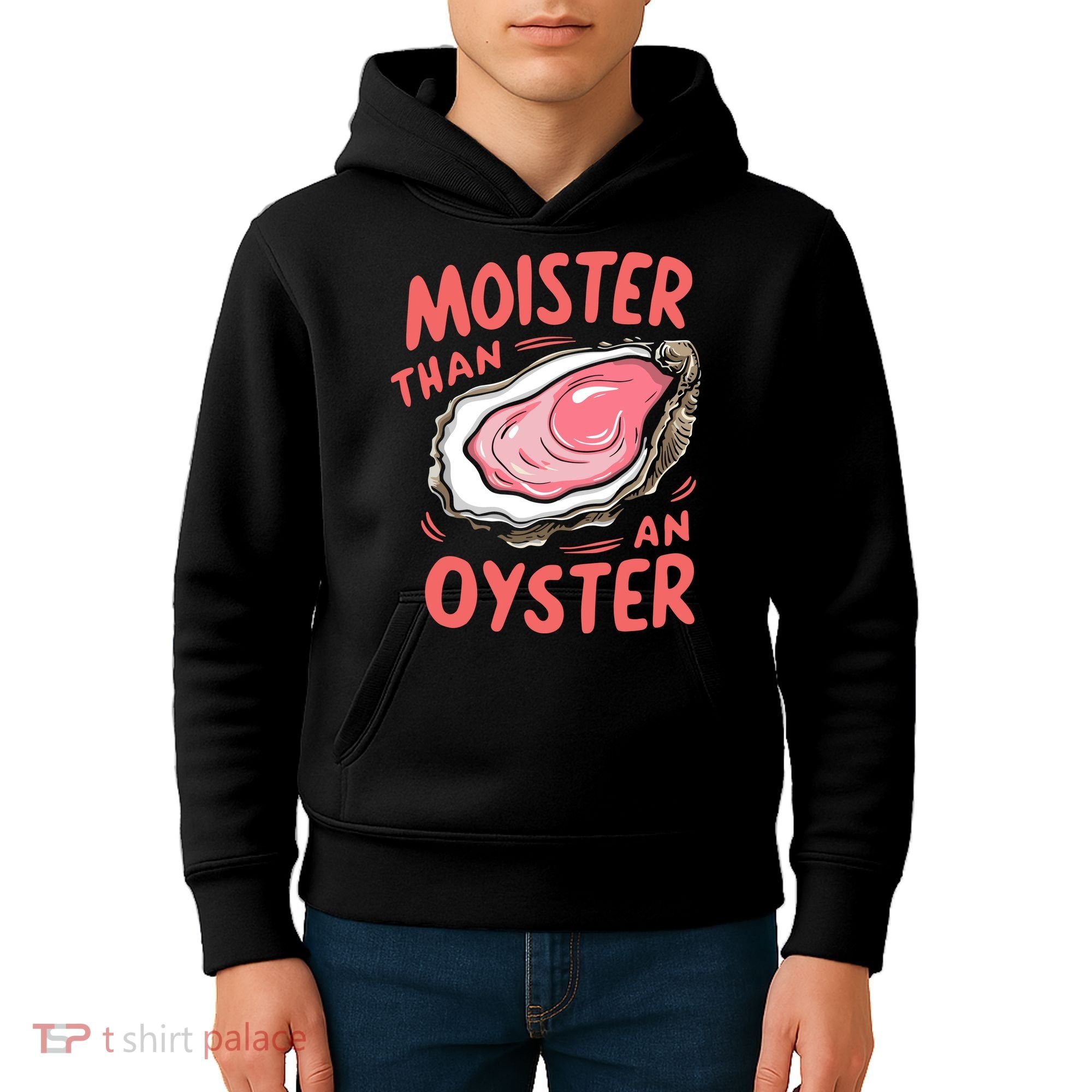 Moister Than An Oyster Kids Hoodie