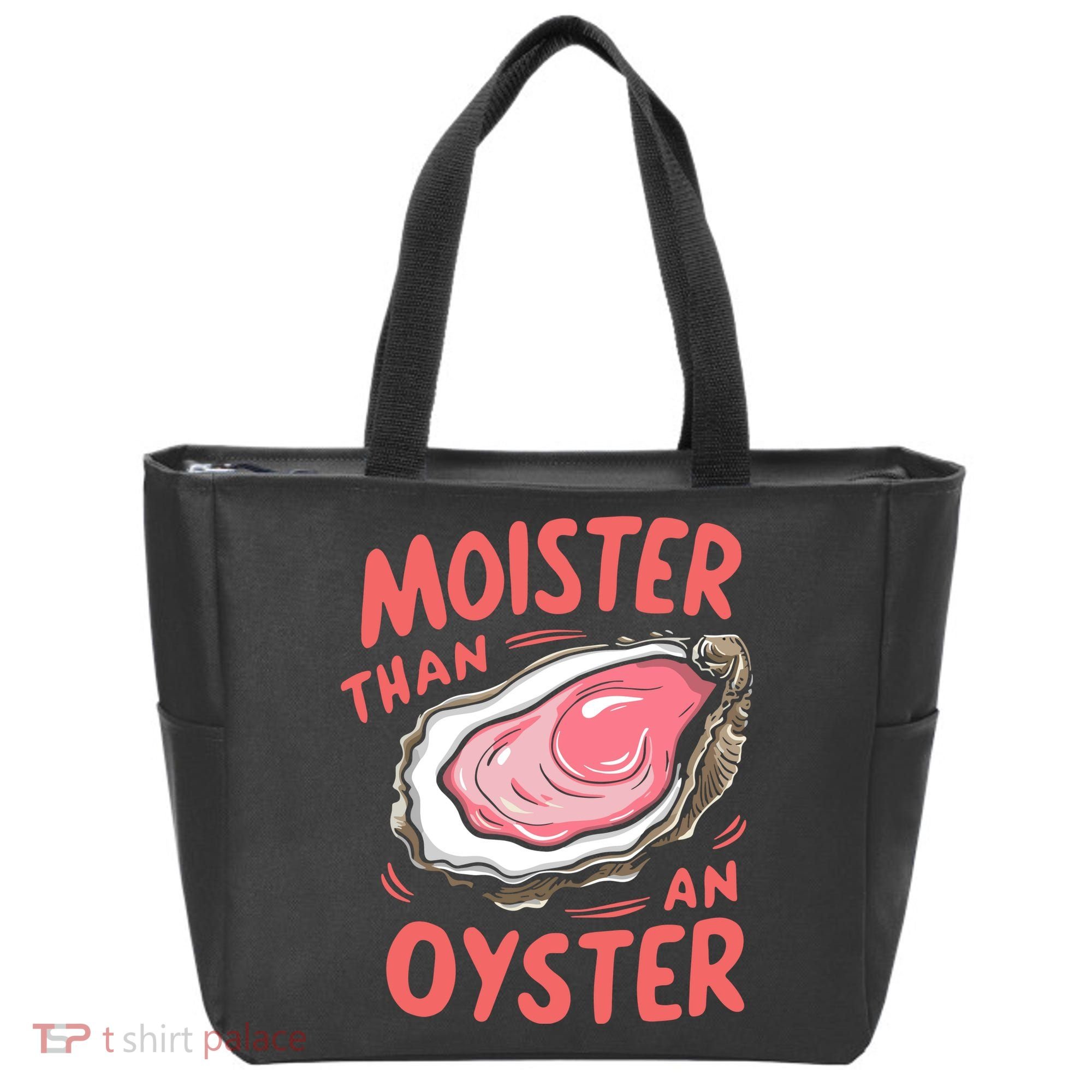 Moister Than An Oyster Tote Bag