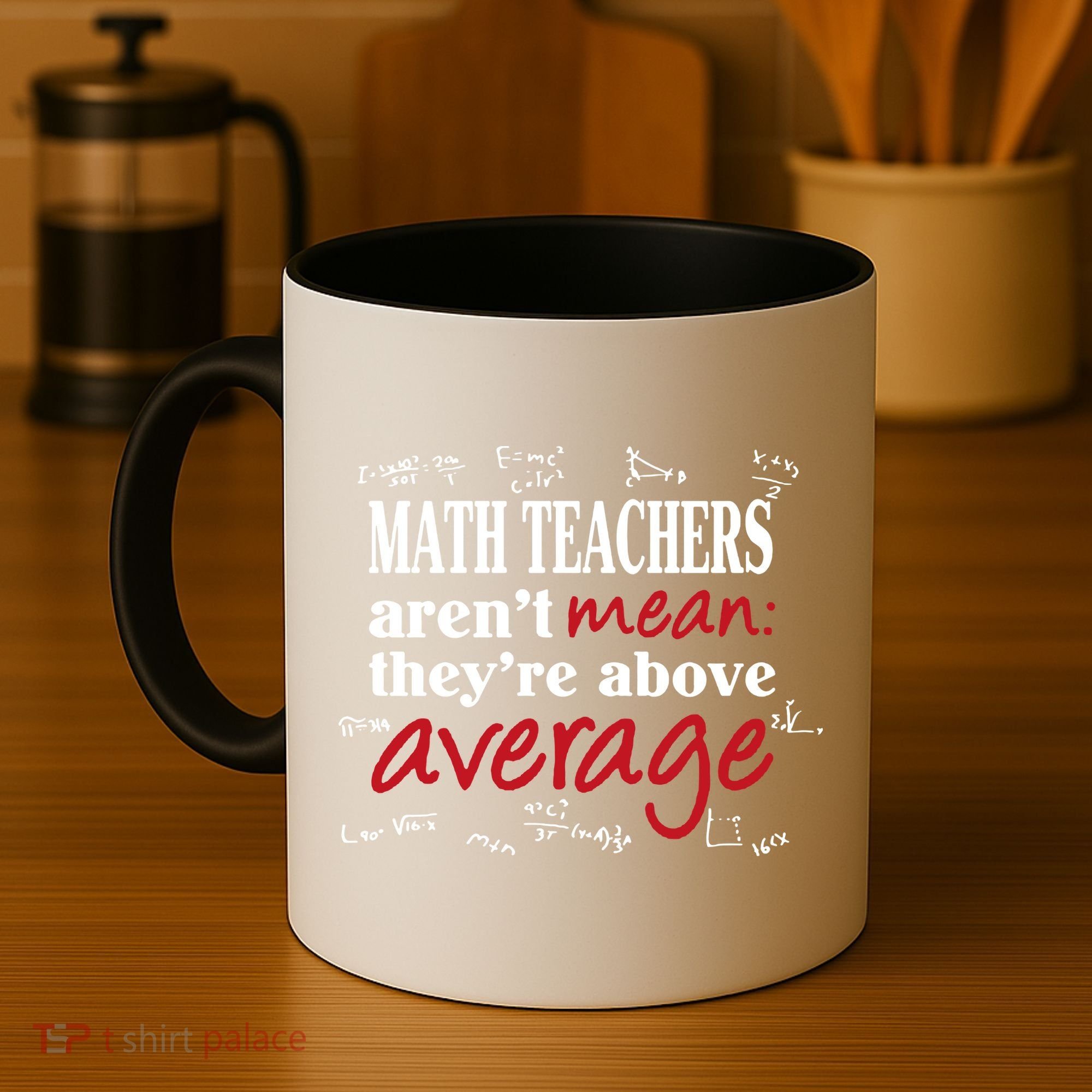 Math Teachers Aren’t Mean Above Average Coffee Mug