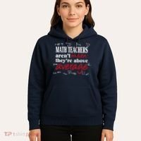 Math Teachers Aren’t Mean Above Average Hoodie thumb 5