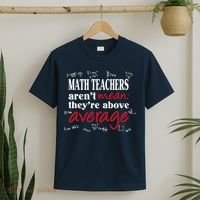 Math Teachers Aren’t Mean Above Average T-Shirt thumb 2