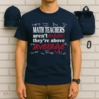 Math Teachers Aren’t Mean Above Average T-Shirt thumb 6