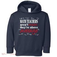 Math Teachers Aren’t Mean Above Average Toddler Hoodie thumb 0