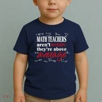 Math Teachers Aren’t Mean Above Average Toddler T-Shirt thumb 2