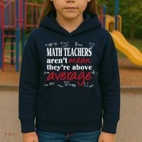 Math Teachers Aren’t Mean Above Average Kids Hoodie thumb 3