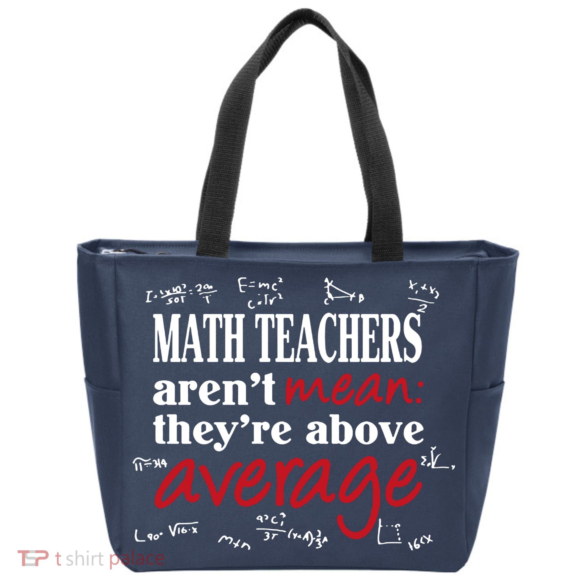 Math Teachers Aren’t Mean Above Average Tote Bag