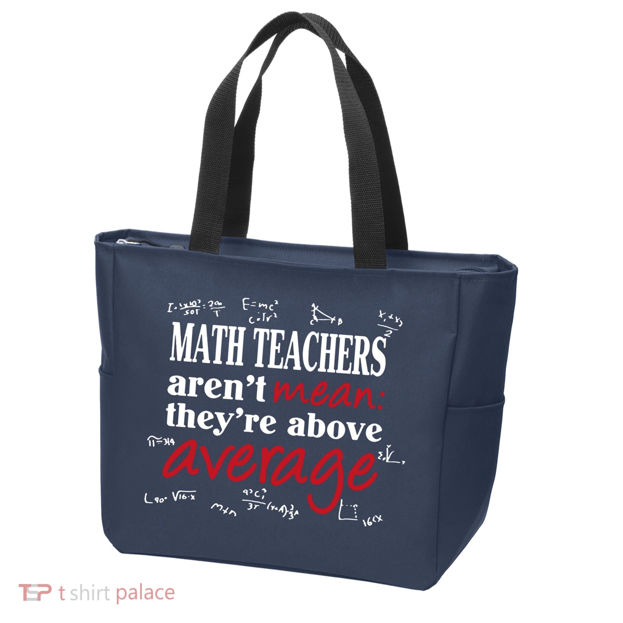 Math Teachers Aren’t Mean Above Average Tote Bag