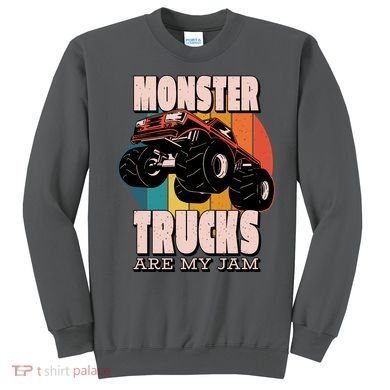 Monster Trucks Are My Jam Sweatshirt