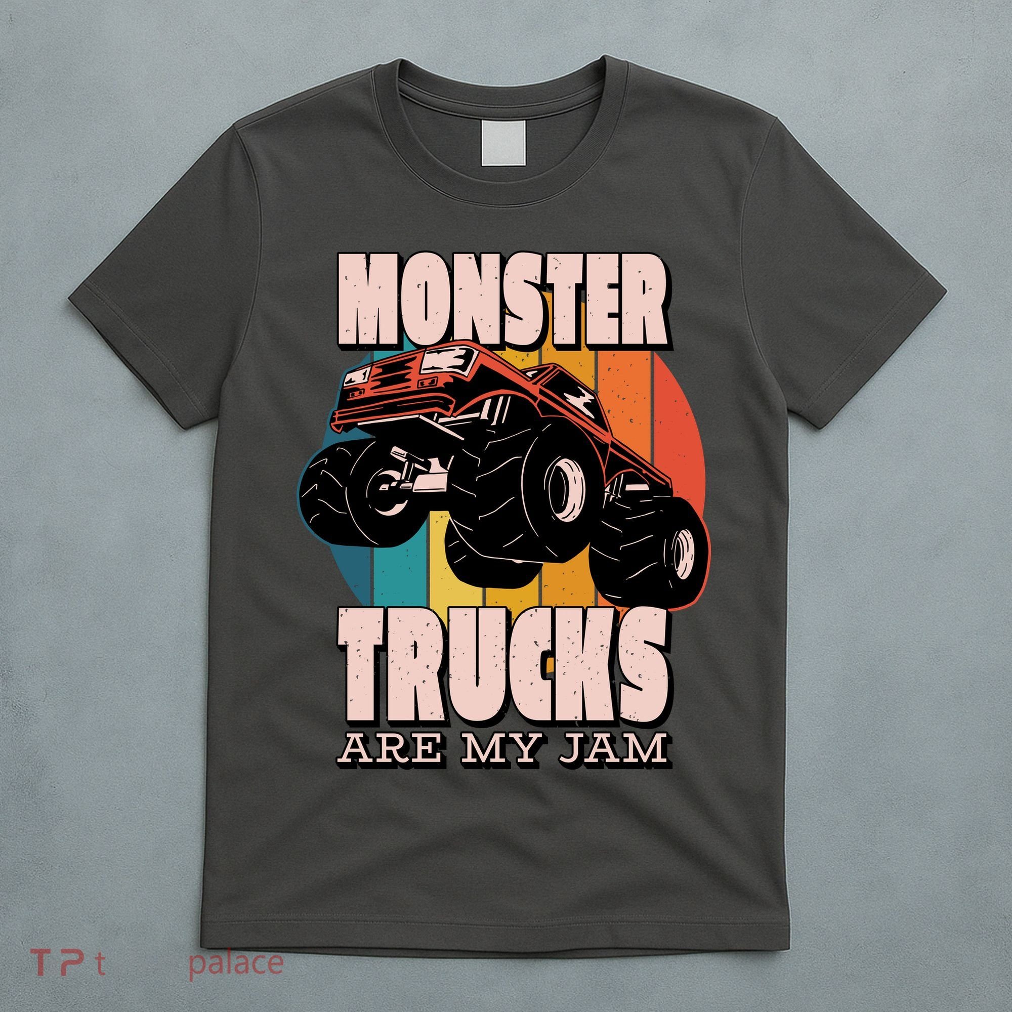 Monster Trucks Are My Jam T-Shirt