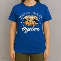 Moister Than An Oyster Funny Adult Humor T-Shirt thumb 4