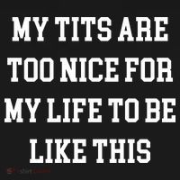 My Tits Are Too Nice For My Life To Be Coaster thumb 2