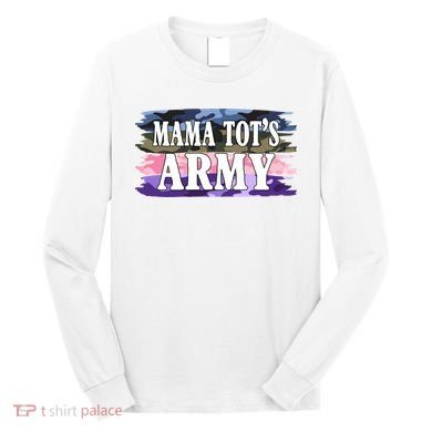 Mama Tots Army Long Sleeve Shirt