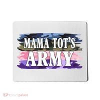 Mama Tots Army Mousepad thumb 0