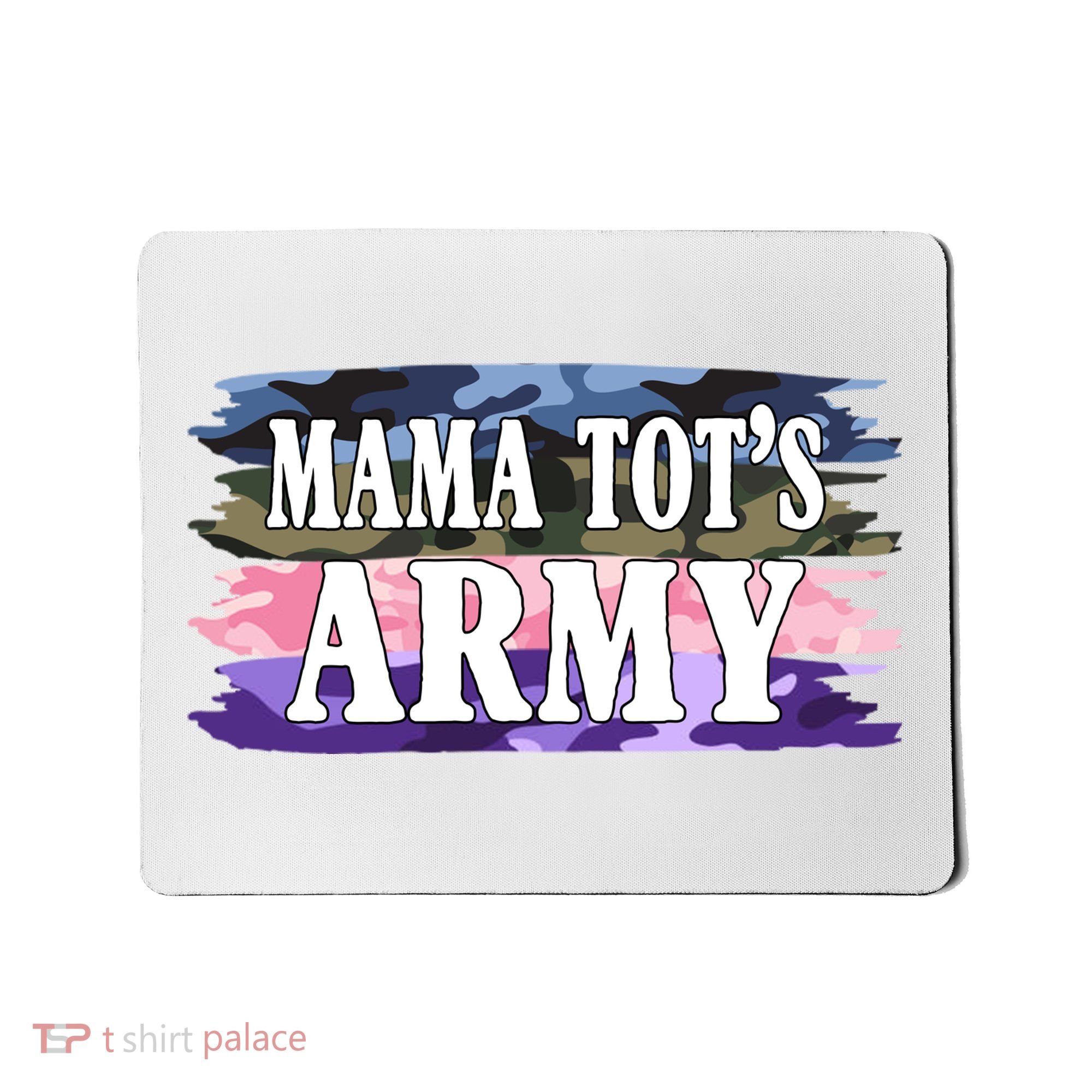 Mama Tots Army Mousepad