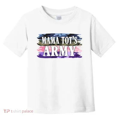 Mama Tots Army Toddler T-Shirt