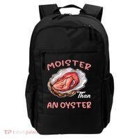 Moister Than An Oyster Funny Inappropriate Adult Humor Backpack thumb 0