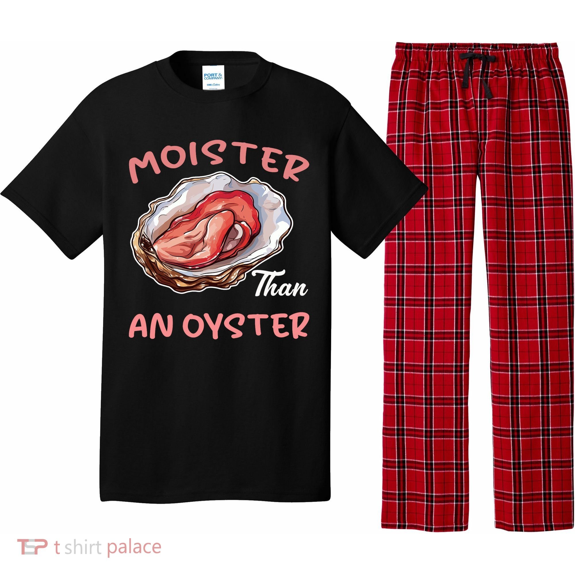 Moister Than An Oyster Funny Inappropriate Adult Humor Pajama Set