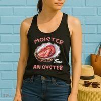 Moister Than An Oyster Funny Inappropriate Adult Humor Women's Tank Top thumb 2