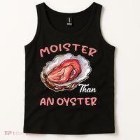 Moister Than An Oyster Funny Inappropriate Adult Humor Tank Top thumb 2