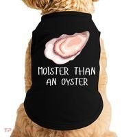 Moister Than An Oyster Shucking Funny Shellfish Shucker Doggie Tank thumb 0