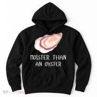 Moister Than An Oyster Shucking Funny Shellfish Shucker Hoodie thumb 0