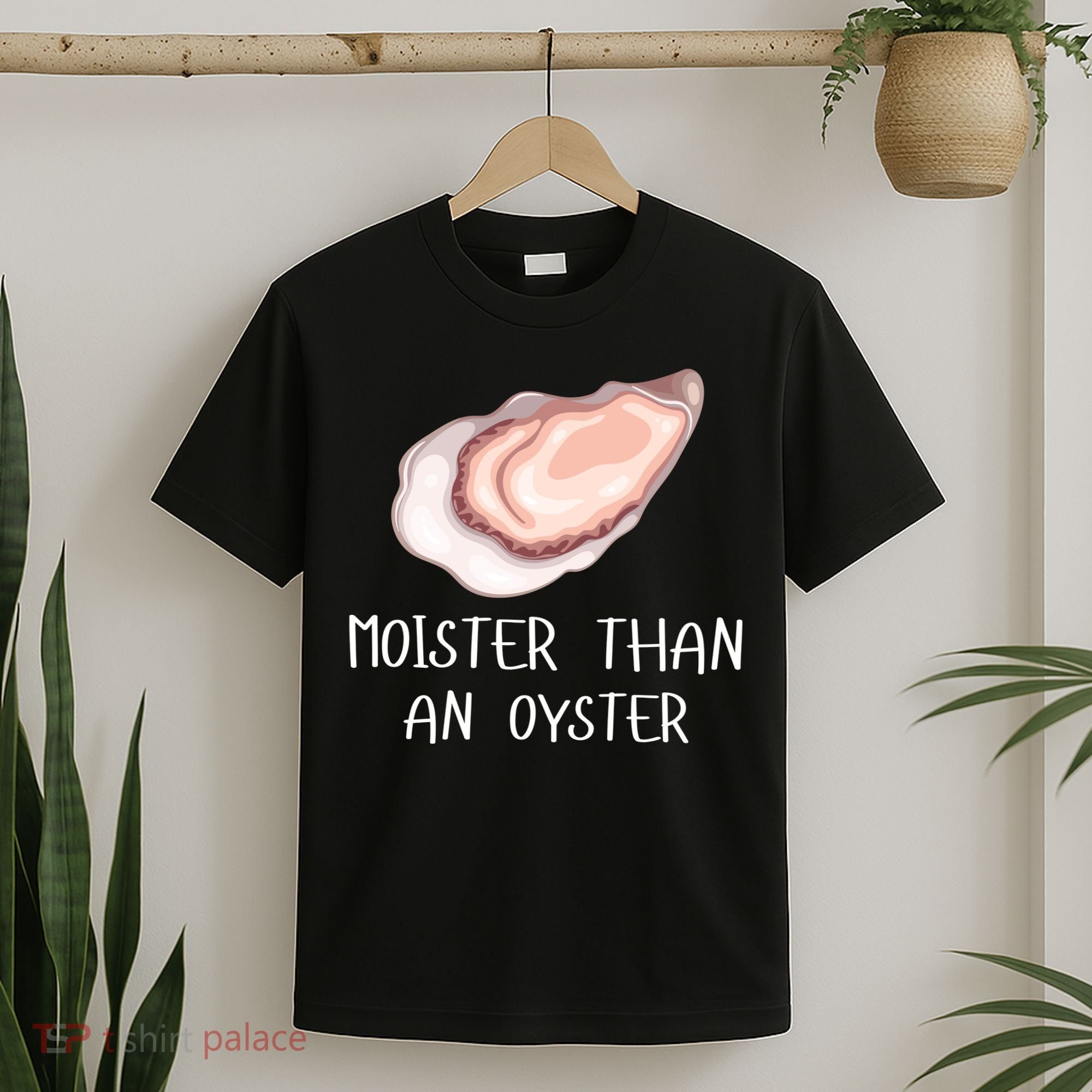 Moister Than An Oyster Shucking Funny Shellfish Shucker T-Shirt