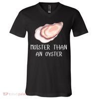 Moister Than An Oyster Shucking Funny Shellfish Shucker V-Neck T-Shirt thumb 0