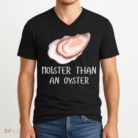 Moister Than An Oyster Shucking Funny Shellfish Shucker V-Neck T-Shirt thumb 2