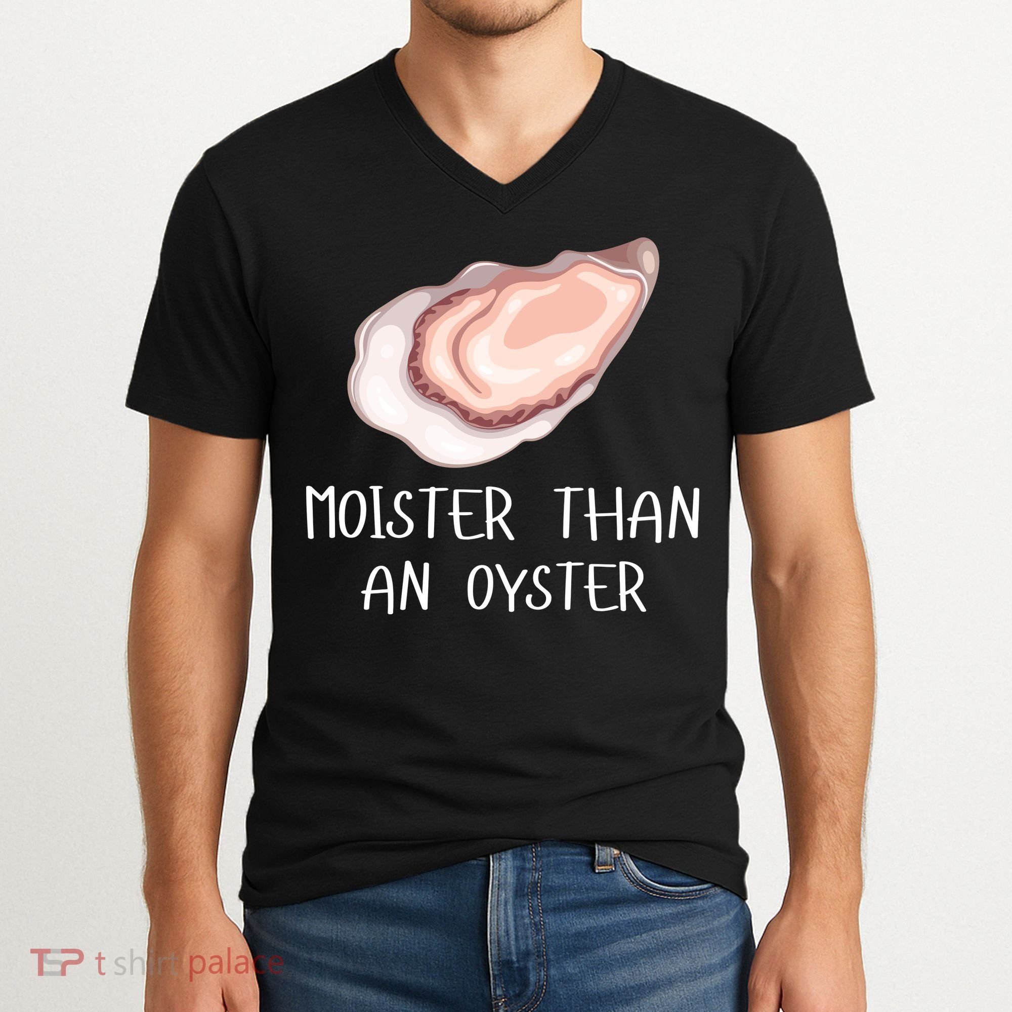 Moister Than An Oyster Shucking Funny Shellfish Shucker V-Neck T-Shirt