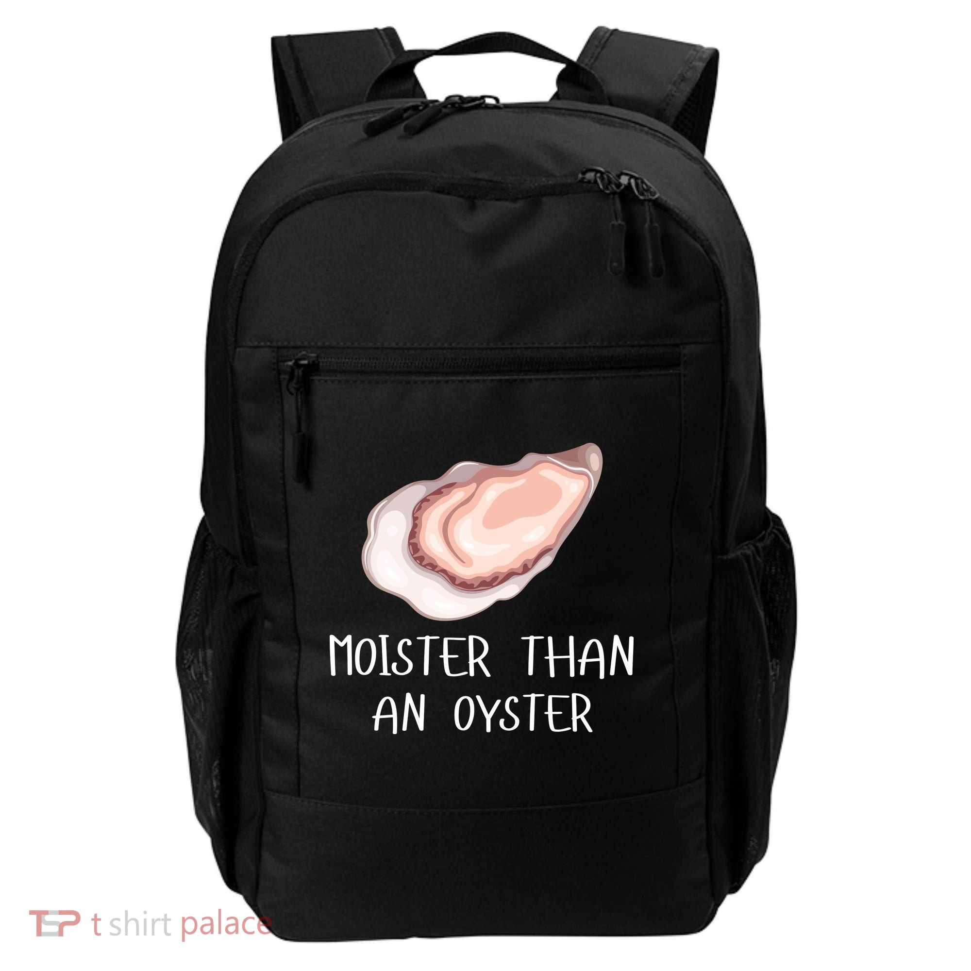 Moister Than An Oyster Shucking Funny Shellfish Shucker Backpack