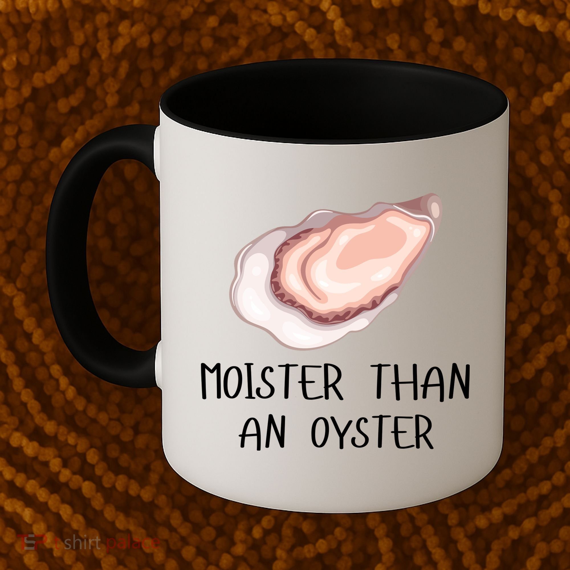 Moister Than An Oyster Shucking Funny Shellfish Shucker Coffee Mug