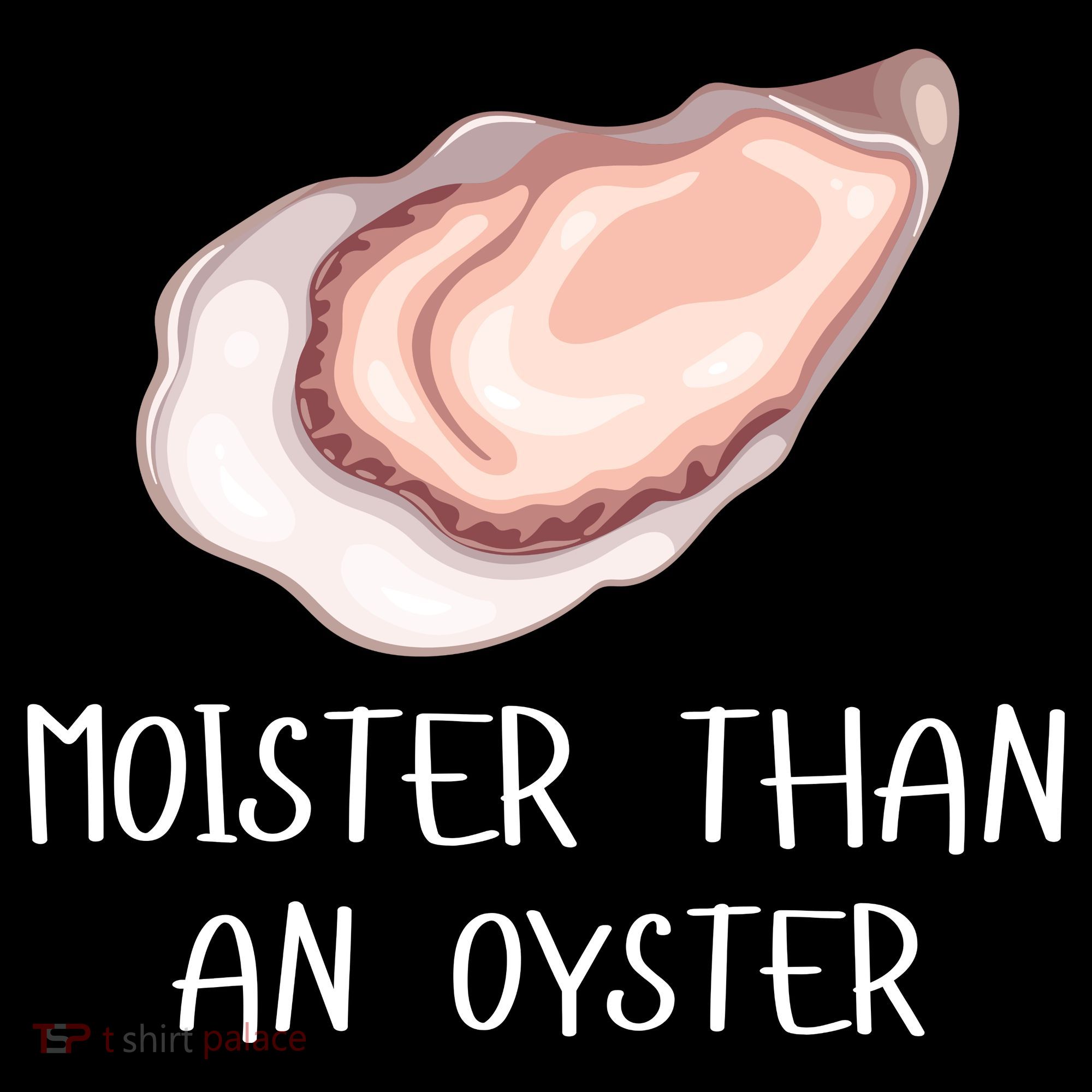 Moister Than An Oyster Shucking Funny Shellfish Shucker Women's Hoodie