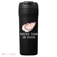 Moister Than An Oyster Shucking Funny Shellfish Shucker 24oz Duet Stainless Steel Tumbler thumb 0