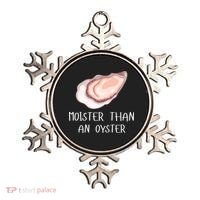 Moister Than An Oyster Shucking Funny Shellfish Shucker Ornament thumb 0