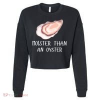 Moister Than An Oyster Shucking Funny Shellfish Shucker Cropped Pullover Crew thumb 0