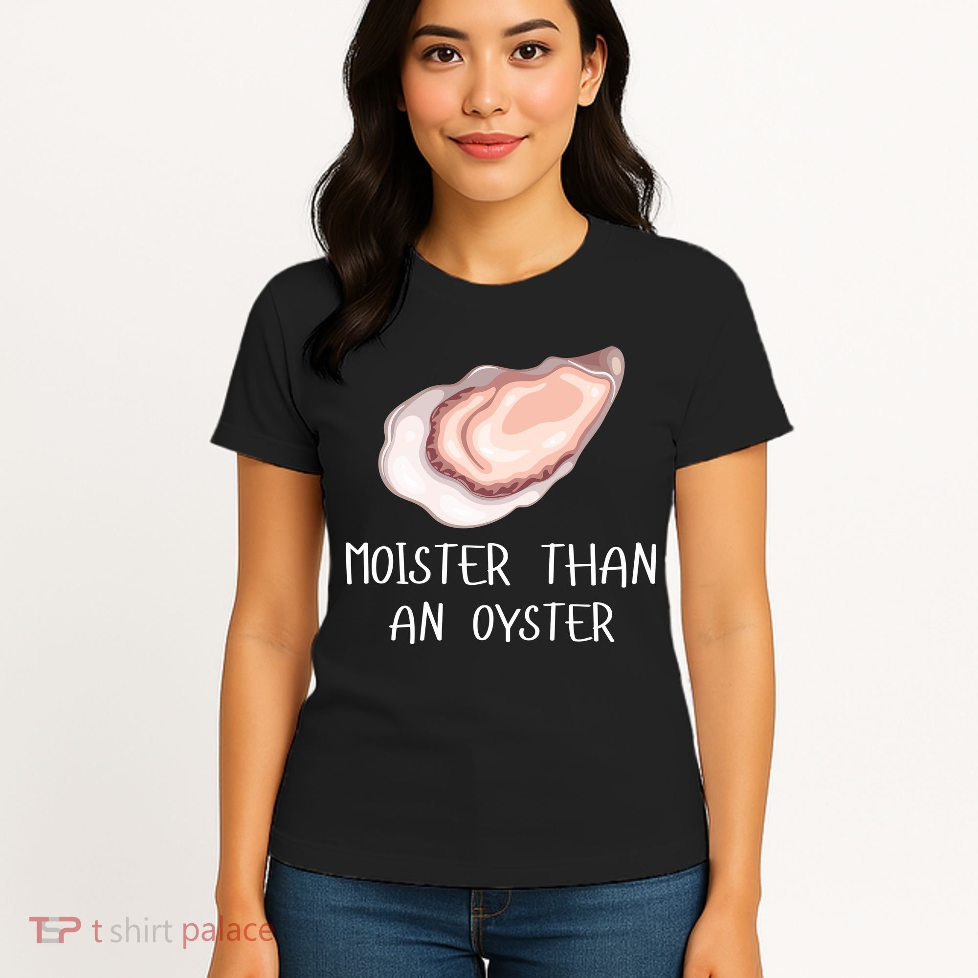 Moister Than An Oyster Shucking Funny Shellfish Shucker Women's T-Shirt