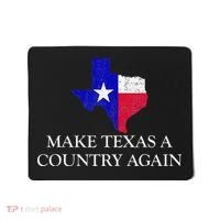 Make Texas A Country Again Texas Secede Texas Exit Texit Mousepad thumb 0